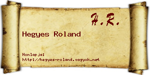 Hegyes Roland névjegykártya